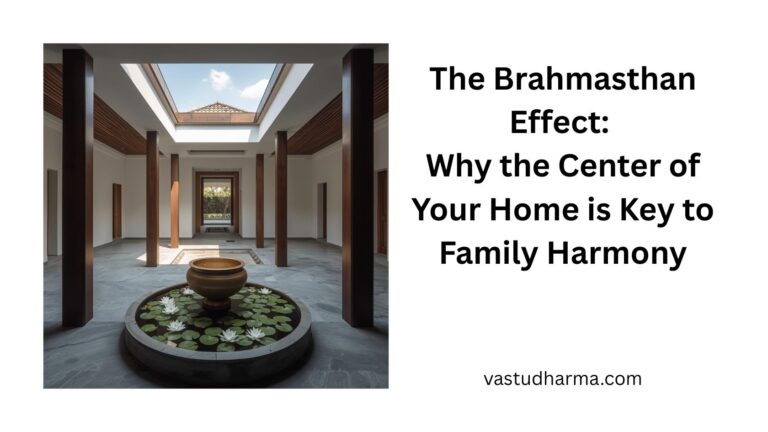 The Brahmasthan Effect: Why the Center of Your Home is Key to Family Harmony