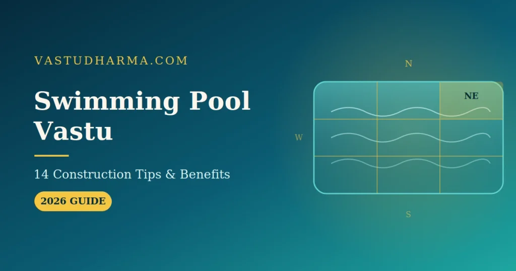 Swimming Pool Vastu: 14 Construction Tips, Best Direction & Benefits 2 Swimming Pool Vastu: 14 Construction Tips, Best Direction & Benefits